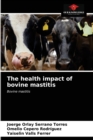 Image for The health impact of bovine mastitis