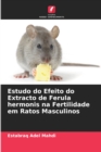 Image for Estudo do Efeito do Extracto de Ferula hermonis na Fertilidade em Ratos Masculinos