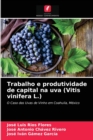 Image for Trabalho e produtividade de capital na uva (Vitis vinifera L.)