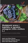 Image for Wydajnosc pracy i kapitalu w uprawie winogron (Vitis vinifera L.)