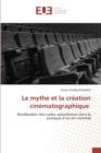 Image for Le mythe et la creation cinematographique