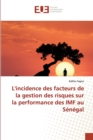 Image for L&#39;incidence des facteurs de la gestion des risques sur la performance des IMF au Senegal