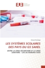 Image for Les Systemes Scolaires Des Pays Du G5 Sahel