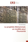 Image for Le prophete Mohammed, un modele pour l&#39;humanite