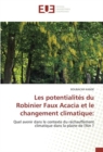 Image for Les potentialites du Robinier Faux Acacia et le changement climatique