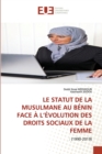 Image for Le Statut de la Musulmane Au Benin Face A l&#39;Evolution Des Droits Sociaux de la Femme