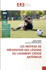 Image for Les Moyens de Prevention Des Lesions Du Ligament Croise Anterieur