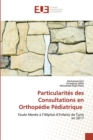 Image for Particularites des Consultations en Orthopedie Pediatrique