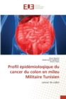 Image for Profil epidemioloqique du cancer du colon en mileu Militaire Tunisien