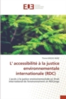 Image for L&#39; accessibilite a la justice environnementale internationale (RDC)