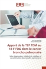 Image for Apport de la TEP TDM au 18 F FDG dans le cancer broncho-pulmonaire