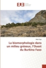 Image for La biomorphologie dans un milieu greseux, l&#39;Ouest du Burkina Faso