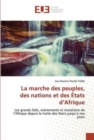 Image for La marche des peuples, des nations et des Etats d&#39;Afrique