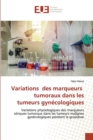 Image for Variations des marqueurs tumoraux dans les tumeurs gynecologiques