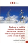 Image for Etude de la stabilite statique du reseau de distribution 15kV de la ville de Ouagadougou au poste source de patte d&#39;oie