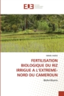 Image for Fertilisation Biologique Du Riz Irrigue a l&#39;Extreme-Nord Du Cameroun