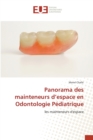 Image for Panorama des mainteneurs d&#39;espace en Odontologie Pediatrique