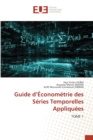 Image for Guide d&#39;Econometrie des Series Temporelles Appliquees