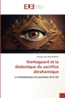 Image for Kierkegaard et la dialectique du sacrifice abrahamique