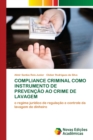 Image for Compliance Criminal Como Instrumento de Prevencao Ao Crime de Lavagem