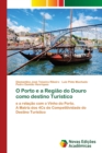 Image for O Porto e a Regiao do Douro como destino Turistico
