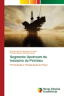 Image for Segmento Upstream da Industria do Petroleo