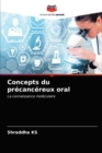 Image for Concepts du precancereux oral