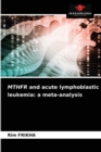 Image for MTHFR and acute lymphoblastic leukemia