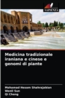 Image for Medicina tradizionale iraniana e cinese e genomi di piante