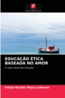 Image for Educacao Etica Baseada No Amor