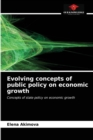 Image for Evolving concepts of public policy on economic growth