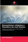 Image for Romantismo religioso e filosofico de Ivan Kozlov