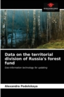 Image for Data on the territorial division of Russia&#39;s forest fund