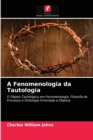 Image for A Fenomenologia da Tautologia