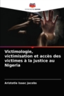 Image for Victimologie, victimisation et acces des victimes a la justice au Nigeria