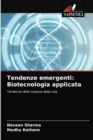 Image for Tendenze emergenti : Biotecnologia applicata