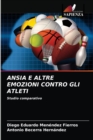 Image for Ansia E Altre Emozioni Contro Gli Atleti