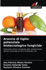 Image for Arancio di tiglio : potenziale biotecnologico fungicida