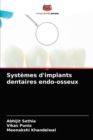 Image for Systemes d&#39;implants dentaires endo-osseux