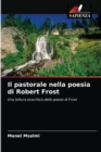 Image for Il pastorale nella poesia di Robert Frost