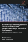 Image for Badanie genotoksycznosci in vitro miejscowo produkowanego osierdzia bydlecego