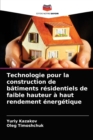 Image for Technologie pour la construction de batiments residentiels de faible hauteur a haut rendement energetique