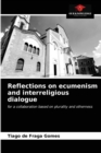 Image for Reflections on ecumenism and interreligious dialogue