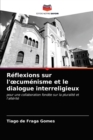 Image for Reflexions sur l&#39;oecumenisme et le dialogue interreligieux
