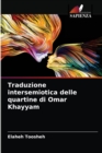 Image for Traduzione intersemiotica delle quartine di Omar Khayyam