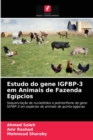 Image for Estudo do gene IGFBP-3 em Animais de Fazenda Egipcios