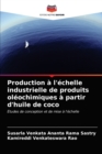 Image for Production a l&#39;echelle industrielle de produits oleochimiques a partir d&#39;huile de coco