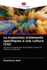 Image for La traduction d&#39;elements specifiques a une culture (CSI)