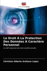 Image for Le Droit A La Protection Des Donnees A Caractere Personnel