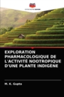 Image for Exploration Pharmacologique de l&#39;Activite Nootropique d&#39;Une Plante Indigene